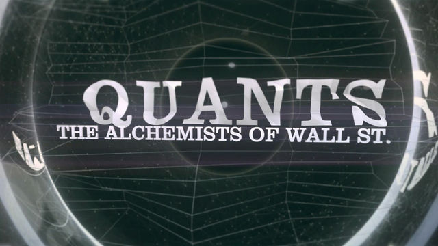 Quants: The Alchemists of Wall Street - Wall Street Simyacıları